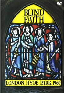 Blind Faith: London Hyde Park (Blind Faith: London Hyde Park)