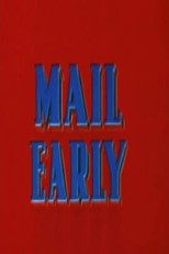 Mail Early (Mail Early)