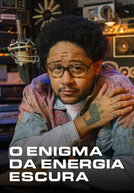 O Enigma da Energia Escura (O Enigma da Energia Escura)