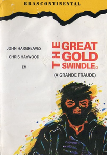 A Grande Fraude (The Great Gold Swindle)