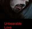 Unbearable Love