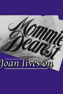Mommie Dearest: Joan Lives On - Poster / Capa / Cartaz - Oficial 1
