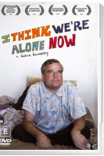 Poster de Filme I Think We're Alone Now (2008)