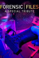 Forensic Files: A Special Tribute (Forensic Files: 25th Anniversary Special)