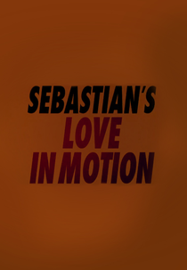 SebastiAn: Love in Motion (SebastiAn: Love in Motion)