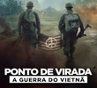 Ponto de Virada: A Guerra do Vietnã