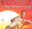 Kung Fu - Corpo, Mente e Alma