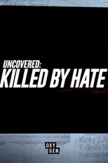 Destruídos pelo Ódio (Uncovered: Killed by Hate)