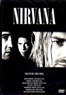 Nirvana - Talk To Me (1989-1993) (Nirvana - Talk To Me (1989-1993))