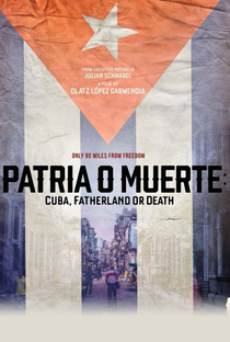 Patria o Muerte: Cuba, Fatherland Or Death - Poster / Capa / Cartaz - Oficial 1