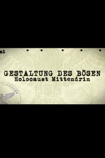 Gestaltung des Bösen: Holocaust Mittendrin (Gestaltung des Bösen: Holocaust Mittendrin)