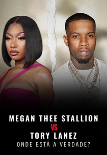 Megan Thee Stallion vs Tory Lanez: Onde Está a Verdade? (Megan Thee Stallion vs. Tory Lanez: Five Shots)