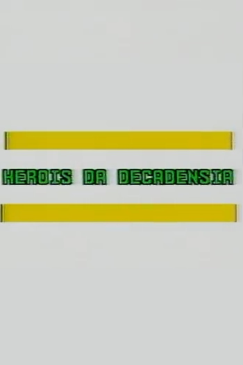 Poster de Curta Heróis da Decadência (1987)