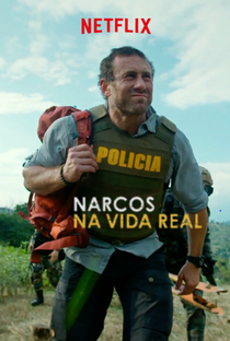Narcos na Vida Real (1ª Temporada) - Poster / Capa / Cartaz - Oficial 2