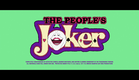 THE PEOPLE'S JOKER - Teaser Trailer
