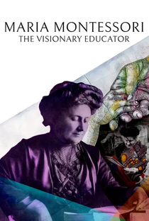 Maria Montessori, a Educadora Visionária - Poster / Capa / Cartaz - Oficial 1