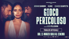 GIOCO PERICOLOSO - con Adriano Giannini, Elodie e Eduardo Scarpetta - Trailer ufficiale