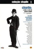 Charlie: A Vida e a Arte de Charles Chaplin (Charlie: The Life and Art of Charlie Chaplin)