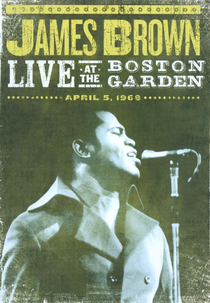James Brown: Live at the Boston Garden, 1968 (James Brown: Live at the Boston Garden, 1968)