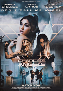 Ariana Grande, Miley Cyrus & Lana Del Rey - Don't Call Me Angel (Ariana Grande, Miley Cyrus & Lana Del Rey - Don't Call Me Angel)