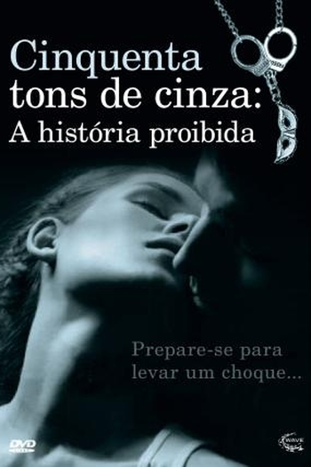 Poster de Filme Cinquenta Tons de Cinza: A História Proibida (2013)