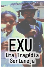 Exu, Uma Tragédia Sertaneja (Exu, Uma Tragédia Sertaneja)