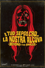 Beyond the Omega (Il tuo sepolcro ... la nostra alcova)