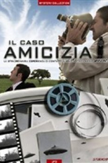 UFO Secret: The Friendship Case - The Extraordinary Story of Mass Alien Contact (Il caso Amicizia)