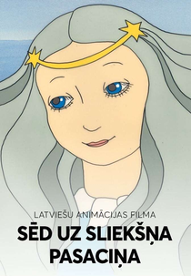 A Fairytale Sits On The Doorstep (Sēd uz sliekšņa pasaciņa)