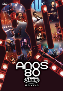 Anos 80: Multishow ao Vivo (Anos 80: Multishow ao Vivo)