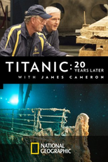 Titanic - 20 Anos Depois (Titanic: 20 Years Later with James Cameron)