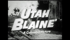 HD Film Trailer - Utah Blaine 1957