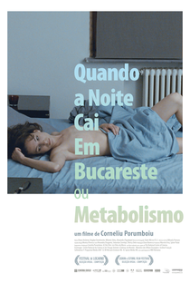 Quando a Noite Cai em Bucareste ou Metabolismo - Poster / Capa / Cartaz - Oficial 2