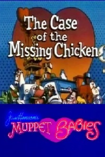 The Case of the Missing Chicken by Muppet Babies - Poster / Capa / Cartaz - Oficial 1
