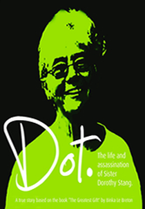 DOT: A Vida e o Assassinato de Dorothy Stang (DOT: A Vida e o Assassinato de Dorothy Stang)