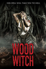 Wood Witch: The Awakening (Careful What You Witch For)