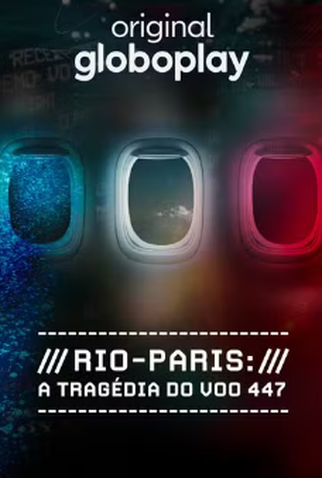 Poster 1 de Série Rio-Paris: A Tragédia do Voo 447 (2024)
