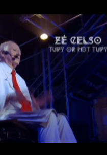 Zé Celso: Tupy or Not Tupy (Zé Celso: Tupy or Not Tupy)