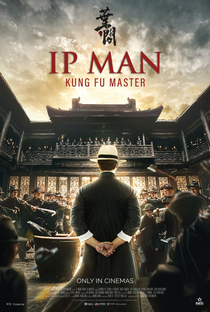 Ip Man: O Mestre do Kung Fu - Poster / Capa / Cartaz - Oficial 3