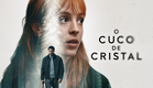 O Cuco de Cristal | Trailer da Temporada 01 | Dublado (Brasil) [4K]