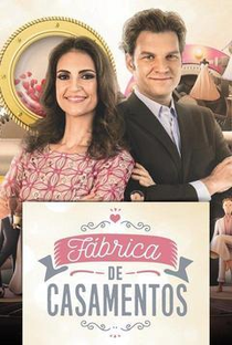 Fábrica de Casamentos (1ª Temporada) - Poster / Capa / Cartaz - Oficial 1