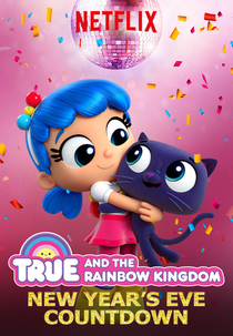 Vera e o Reino do Arco-íris – Contagem regressiva para o Ano Novo (True and the Rainbow Kingdom – New Year's Eve Countdown)
