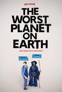 The Worst Planet on Earth - Poster / Capa / Cartaz - Oficial 1