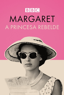 Margaret, a Princesa Rebelde - Poster / Capa / Cartaz - Oficial 1