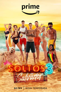 Soltos em Salvador (3ª Temporada) - Poster / Capa / Cartaz - Oficial 2