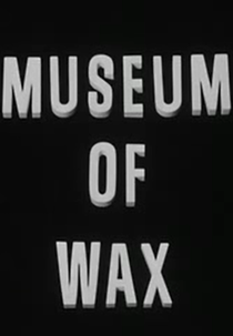 Museum of Wax (Museum of Wax)