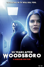 25 Years After Woodsboro: A Scream Fan Film (25 Years After Woodsboro: A Scream Fan Film)