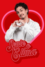 Sente o Clima (1ª Temporada) (Sente o Clima (1ª Temporada))