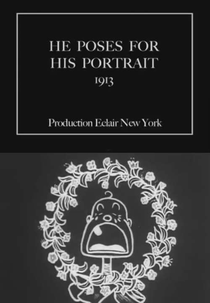 He Poses for His Portrait (He Poses for His Portrait)