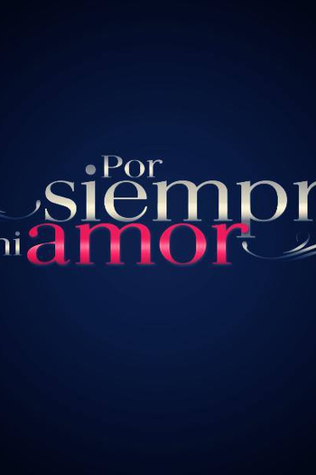  de TV Por Siempre Mi Amor (2013)